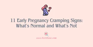 11 Early Pregnancy Cramping Signs: What’s Normal and What’s Not