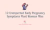 12 Unexpected Early Pregnancy Symptoms Most Women Miss