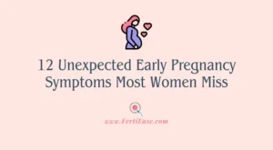 12 Unexpected Early Pregnancy Symptoms Most Women Miss