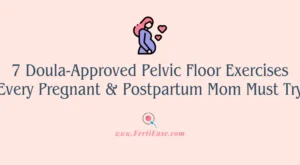 7 Doula-Approved Pelvic Floor Exercises Every Pregnant & Postpartum Mom Must Try