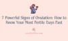 7 Powerful Signs of Ovulation: How to Know Your Most Fertile Days Fast