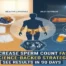 9 Scientifically Proven Ways to Increase Sperm Count Fast