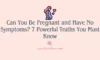 Can You Be Pregnant and Have No Symptoms? 7 Powerful Truths You Must Know