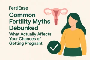 Common Fertility Myths Debunked: What Actually Affects Your Chances of Getting Pregnant