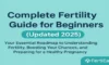 Complete Fertility Guide for Beginners (Updated 2026)