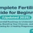 Complete Fertility Guide for Beginners (Updated 2026)