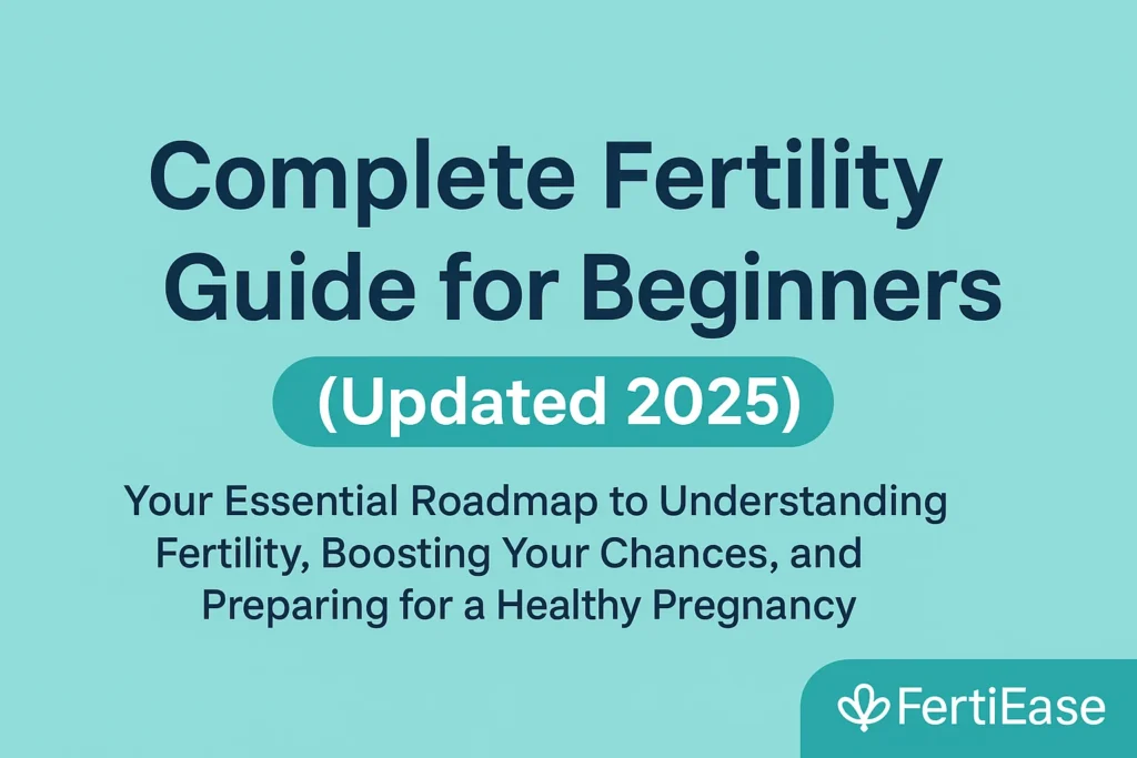 Complete Fertility Guide For Beginners Updated 2026 Pars