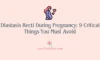 Diastasis Recti During Pregnancy: 9 Critical Things You Must Avoid
