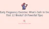 Early Pregnancy Exercise: What’s Safe in the First 12 Weeks? (9 Powerful Tips)