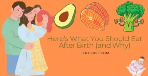 Here’s What You Should Eat After Birth (and Why)