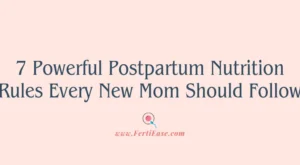 7 Powerful Postpartum Nutrition Rules Every New Mom Should Follow