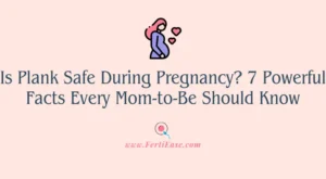 Is Plank Safe During Pregnancy? 7 Powerful Facts Every Mom-to-Be Should Know