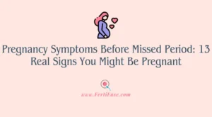 Pregnancy Symptoms Before Missed Period: 13 Real Signs You Might Be Pregnant