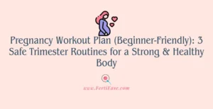Pregnancy Workout Plan (Beginner-Friendly): 3 Safe Trimester Routines for a Strong & Healthy Body