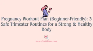 Pregnancy Workout Plan (Beginner-Friendly): 3 Safe Trimester Routines for a Strong & Healthy Body