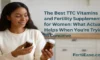 The Best TTC Vitamins and Fertility Supplements for Women: What Actually Helps When You’re Trying to Conceive