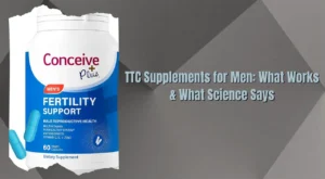 TTC Supplements for Men: What Works & What Science Says